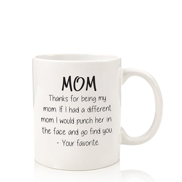 Thanks For Being My Mom Funny Coffee Mug - Gifts for Mom from Son, Daughter - mothers day mugs from Kids - Unique Gag Birthday Present Idea for Women, Her - Cool Novelty Mother Mug, Cup