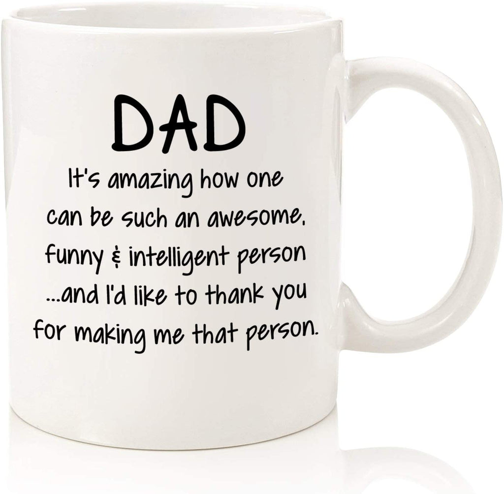 Mug Joke Gifts For Men Dad, It's Amazing Funny Coffee Mug Best