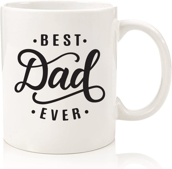 Best Dad Ever Coffee Mug - Best Christmas Gifts for Dad, Men, Husband - Unique Xmas Dad Gifts from Daughter, Son, Wife, Kids - Cool Birthday Present Idea for a New Father, Guys, Him - Fun Novelty Cup