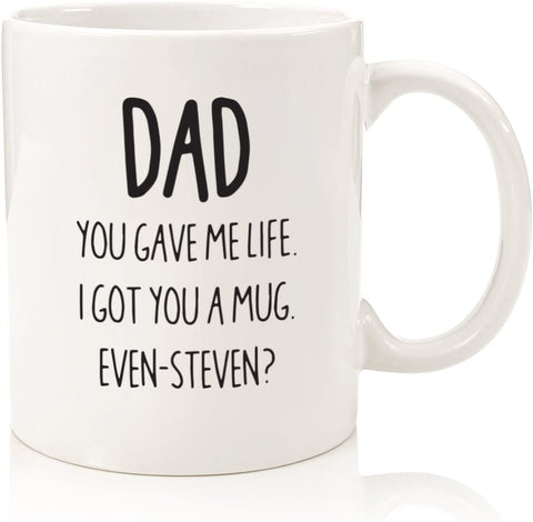 Dad I Got You A Mug Funny Coffee Mug - Best Christmas Gifts for Dad, Men - Unique Gag Xmas Dad Gifts from Daughter, Son, Kids, Child - Cool Bday Present Ideas for Father, Guys, Him - Fun Novelty Cup