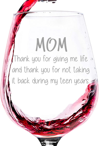 Mom Thank You For Giving Me Life Funny Wine Glass - Unique Christmas Gifts for Mom, Women - Best Mom Gifts - Xmas Gag Gift Idea for Her from Son, Daughter, Kids - Cool Bday Present - Fun Novelty Gift