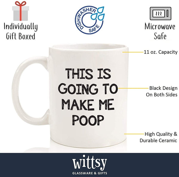 Funny Gag Gifts - Mug: This Is Going To Make Me Po-p - Best Christmas Gifts for Men, Dad, Women - Xmas Gift Idea for Him from Son, Daughter, Wife - Unique Present for Husband, Brother- Fun Novelty Cup