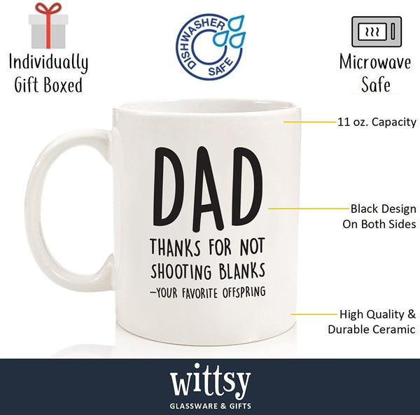 Dad, Shooting Blanks Funny Coffee Mug - Best Christmas Gifts for Dad, Men - Unique Xmas Dad Gag Gifts from Son, Daughter, Kids - Cool Birthday Present Ideas for Father, Man, Guy, Him - Fun Novelty Cup