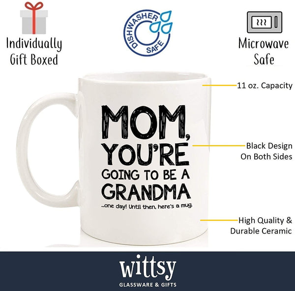 Going To Be A Grandma Funny Mom Mug - Best Christmas Gifts for Mom, Women - Unique Xmas Gag Mom Gifts from Daughter, Son, Kids - Top Bday Present Idea for Mother, Her - Fun & Cool Novelty Coffee Cup
