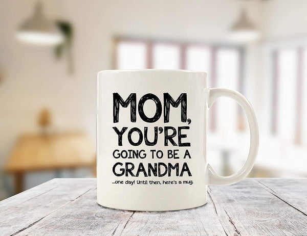 Going To Be A Grandma Funny Mom Mug - Best Christmas Gifts for Mom, Women - Unique Xmas Gag Mom Gifts from Daughter, Son, Kids - Top Bday Present Idea for Mother, Her - Fun & Cool Novelty Coffee Cup