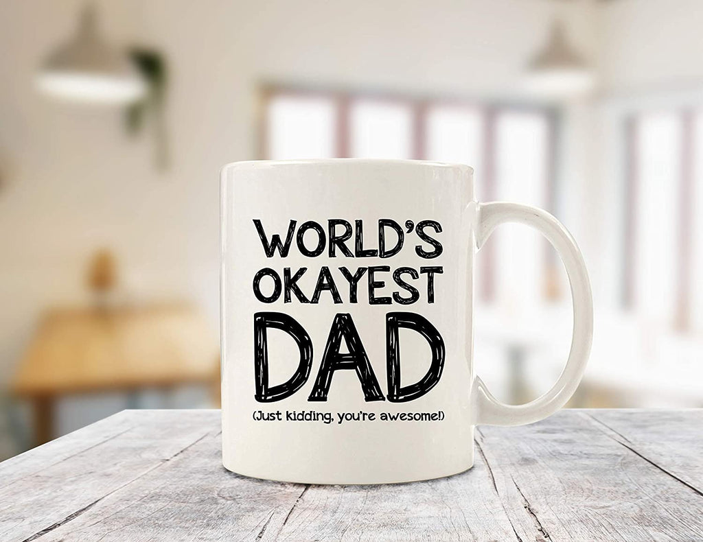 World's Okayest Dad Funny Coffee Mug - Best Christmas Gifts for Dad, M –  Wittsy Glassware