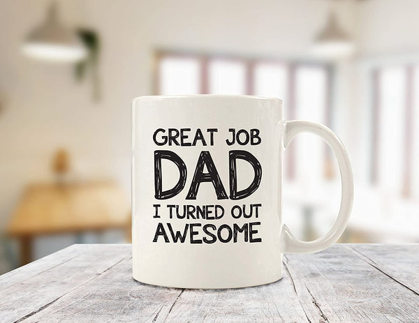 Great Job Dad Funny Coffee Mug - Best Christmas Gifts for Dad, Men - Unique Gag Xmas Dad Gifts from Daughter, Son, Kids, Favorite Child - Cool Bday Present Idea for Father, Him, Guys - Fun Novelty Cup