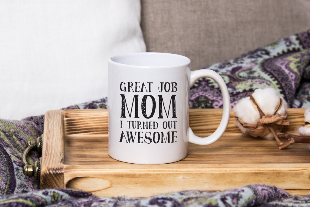 Great Job Mom Funny Coffee Mug - Christmas Gifts for Mom, Women - Best Mom  Gifts - Unique Gag Xmas Gift Idea for Her from Daughter, Son, Child, Kids 