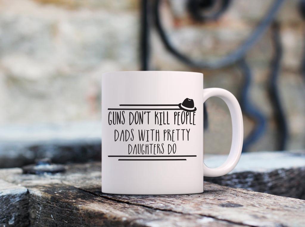 Guns Don't Kill Funny Coffee Mug - Best Christmas Gifts for Dad, Men -  Unique Xmas Gag Dad Gifts from Daughter, Son, Wife, Kids - Cool Birthday