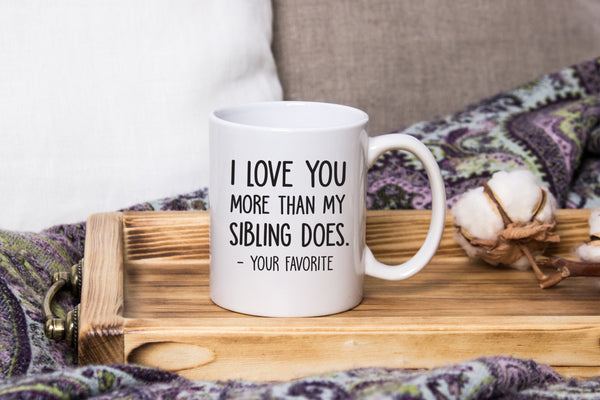I Love You More / Your Favorite Funny Coffee Mug - Best Mom & Dad Christmas Gifts - Gag Xmas Gift from Daughter, Son, Kids - Novelty Birthday Present Idea for Parents
