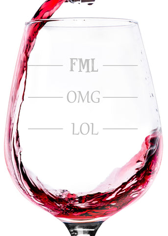 lol omg fml wtf funny wine glass best birthday gift idea for friend women men him her sister girlfriend mom dad wife husband humorous glasses amazon christmas present xmas stocking stuffer pour levels lines alcohol drinking gifts