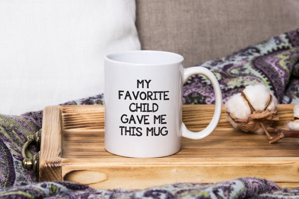 My Favorite Child Gave Me This Funny Coffee Mug - Best Mom & Dad Christmas Gifts - Gag Xmas Present Idea from Daughter, Son, Kids - Gift for Parents