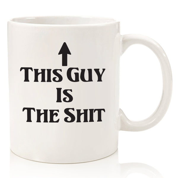 this guy is the shit funny coffee mug novelty cup for men guys dad uncle brother coworker best birthday gift idea for him gag novelty christmas xmas present stocking stuffer
