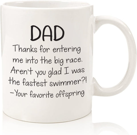 Dad, Fastest Swimmer Funny Coffee Mug - Best Christmas Gifts for Dad, Men - Cool Xmas Gag Dad Gifts from Daughter, Son, Kids, Favorite Child - Unique Birthday Present Idea for Father - Fun Novelty Cup