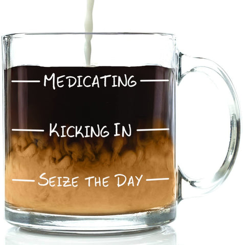 Medicating Funny Coffee Mug - Best Novelty Christmas Gifts for Men, Women, Husband, Wife - Cool Xmas Gag Gift Ideas for Him, Her, Dad, Mom from Son, Daughter - Unique Birthday Present - Fun Glass Cup